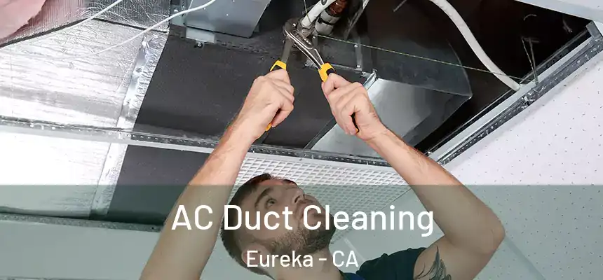  AC Duct Cleaning Eureka - CA
